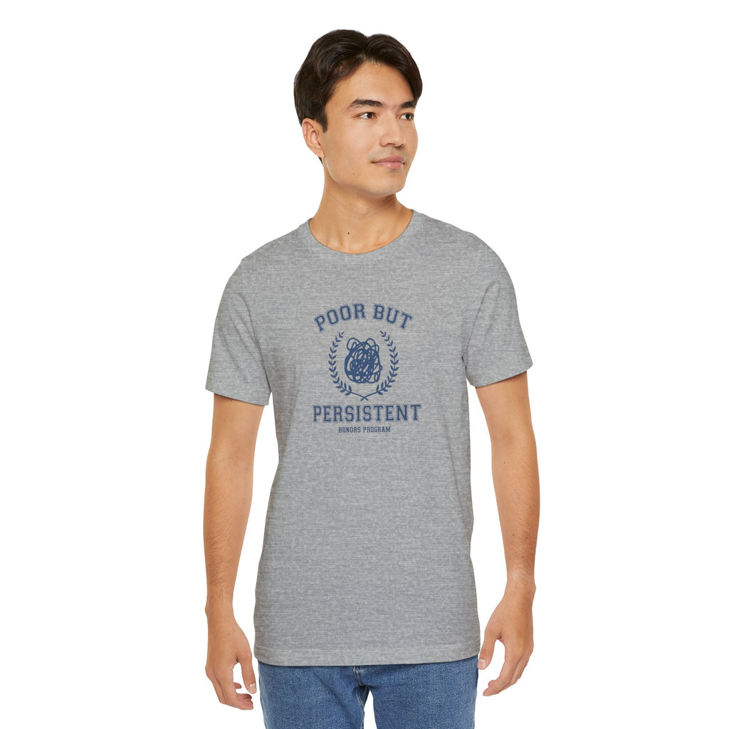 Poor But President Honors Program Tee