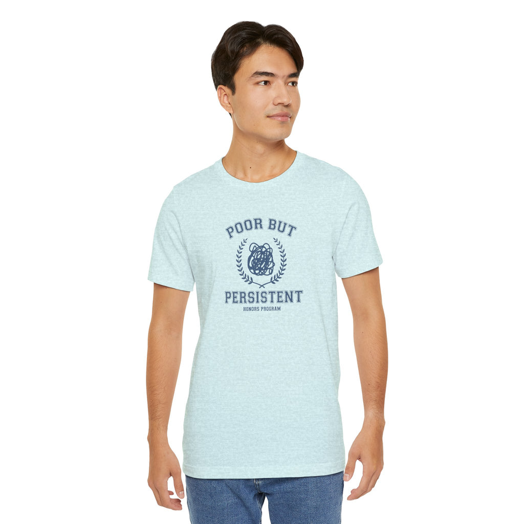 Poor But President Honors Program Tee