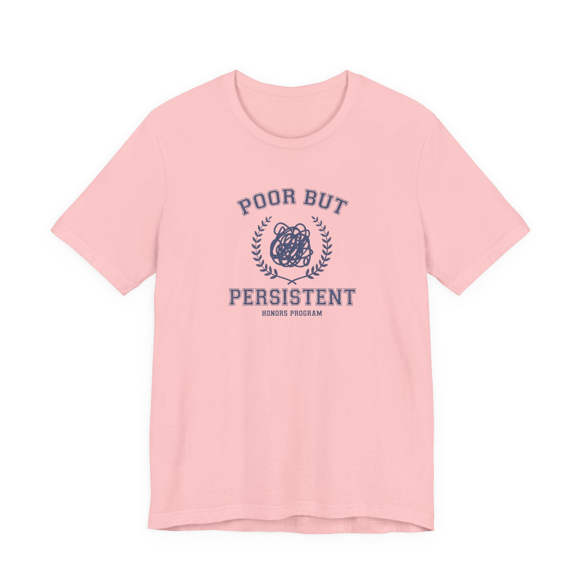 Poor But President Honors Program Tee
