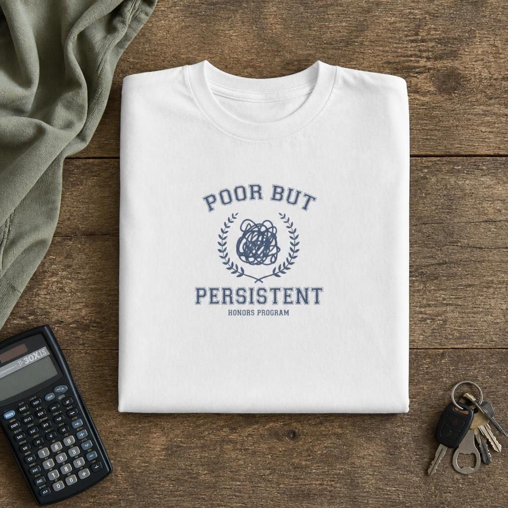 Poor But President Honors Program Tee