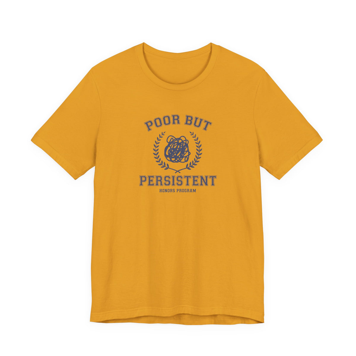 Poor But President Honors Program Tee