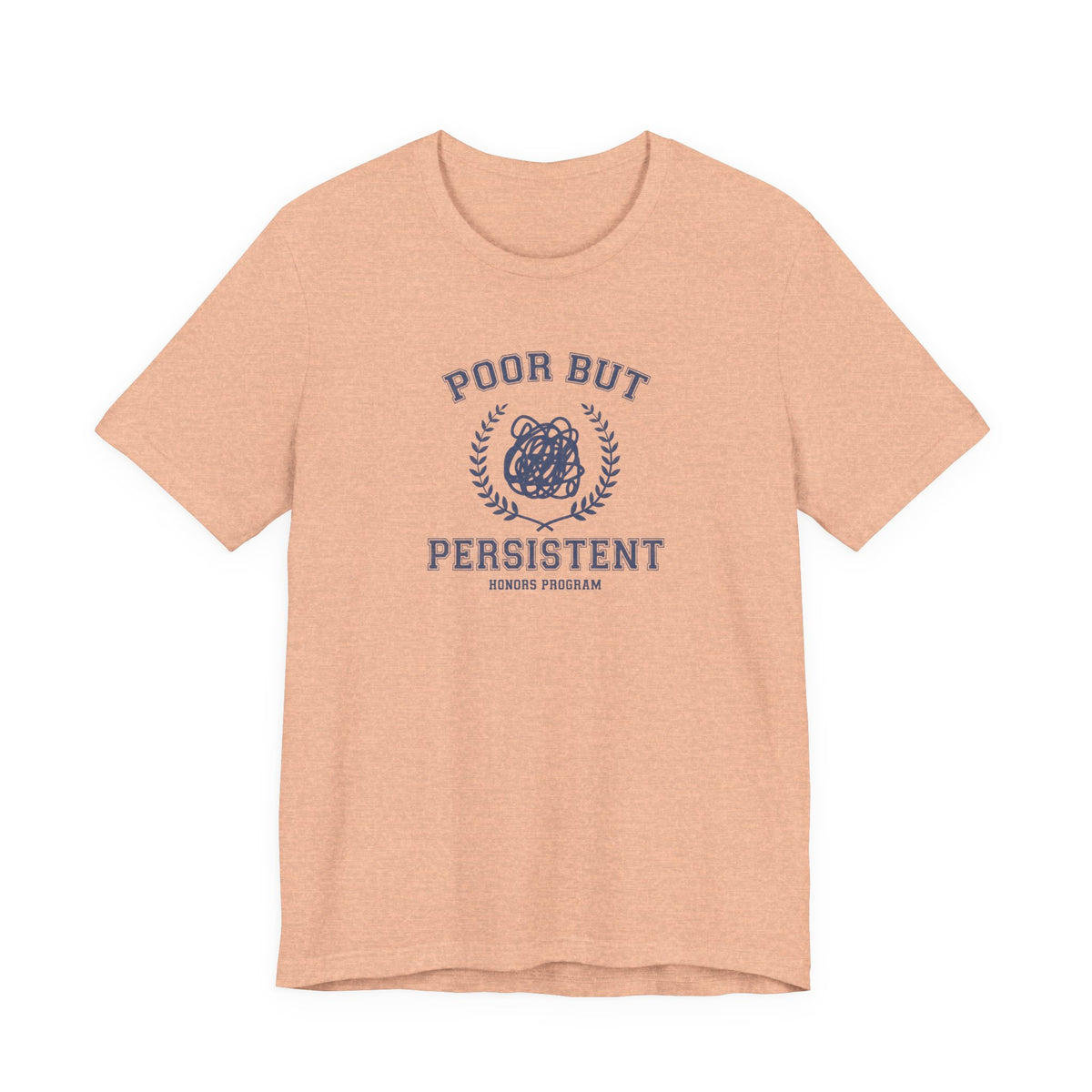 Poor But President Honors Program Tee