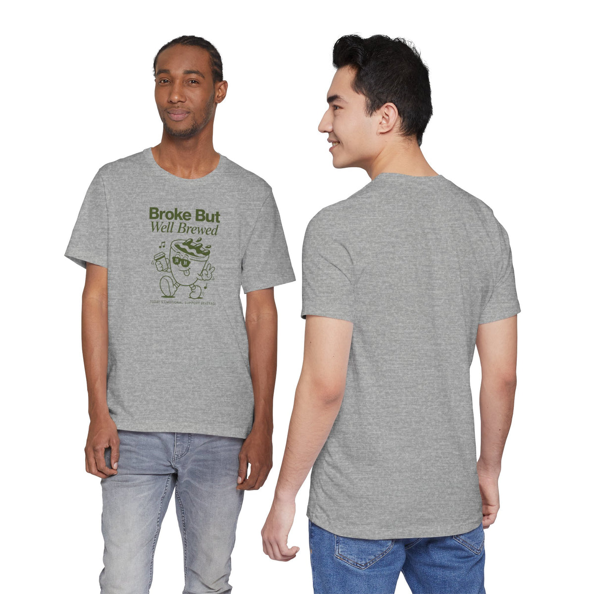 Broke But Well Brewed Coffee Tee — Funny Coffee Lover T-Shirt
