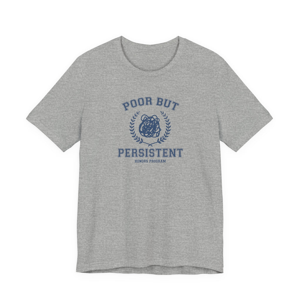 Poor But President Honors Program Tee