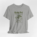 Broke But Well Brewed Coffee Tee — Funny Coffee Lover T-Shirt