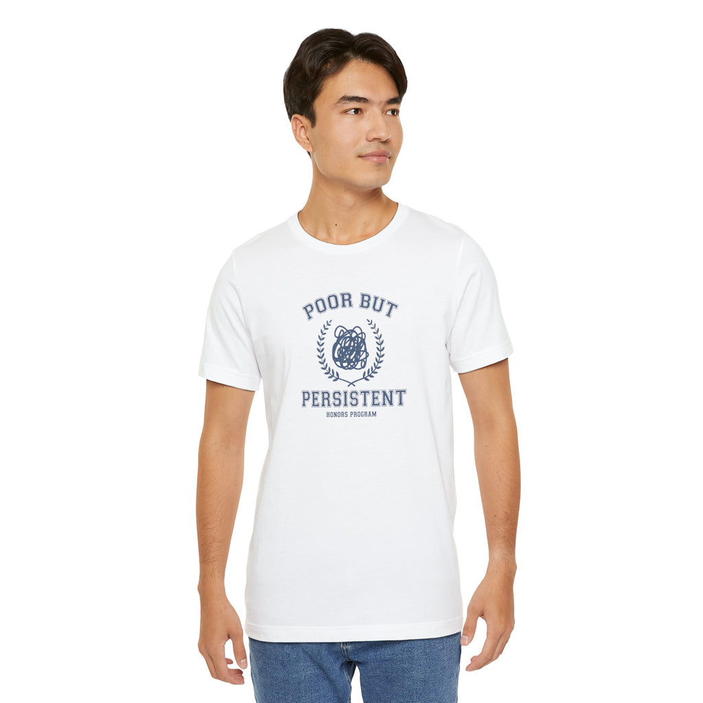 Poor But President Honors Program Tee