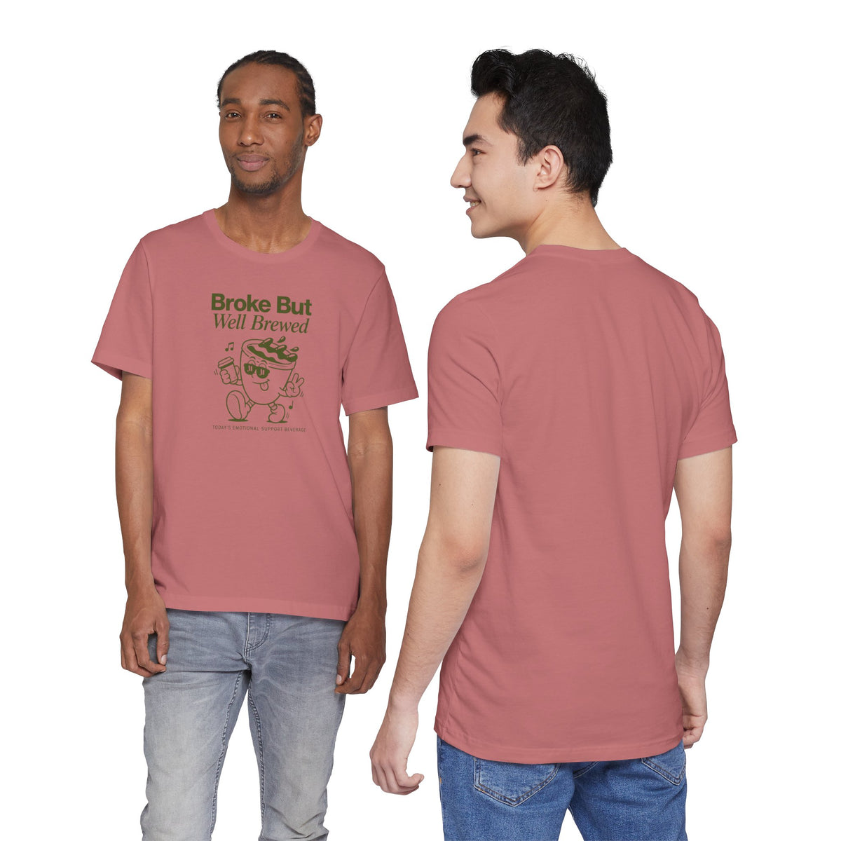 Broke But Well Brewed Coffee Tee — Funny Coffee Lover T-Shirt
